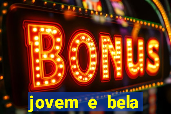 jovem e bela dublado download